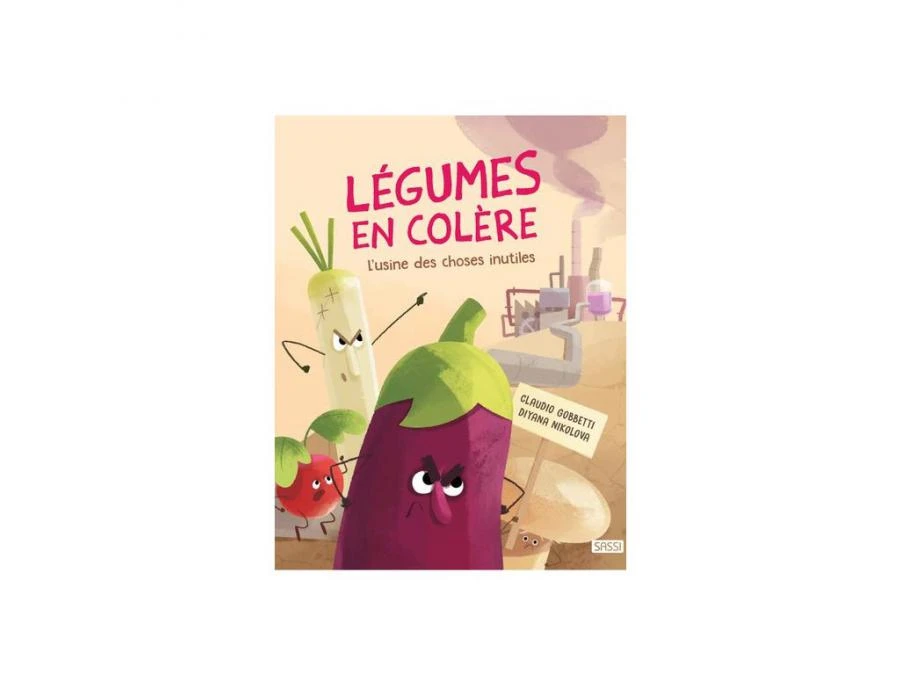 305472 - Livre Légumes En Colère, L'usine Des Choses Inutiles 3 305472 - Livre Légumes En Colère, L'usine Des Choses Inutiles