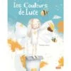 307698 - ALBUM ILLUSTRE - LES COULEURS DE LUCE 1 307698 - ALBUM ILLUSTRE - LES COULEURS DE LUCE -Born To Be Kids sassi 307698 album illustre les couleurs de luce 900